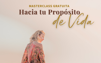 Masterclass Hacia tu Propósito de Vida