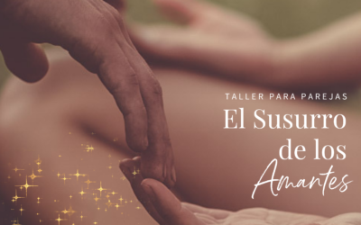 Taller de Tantra para Parejas: El susurro de los amantes