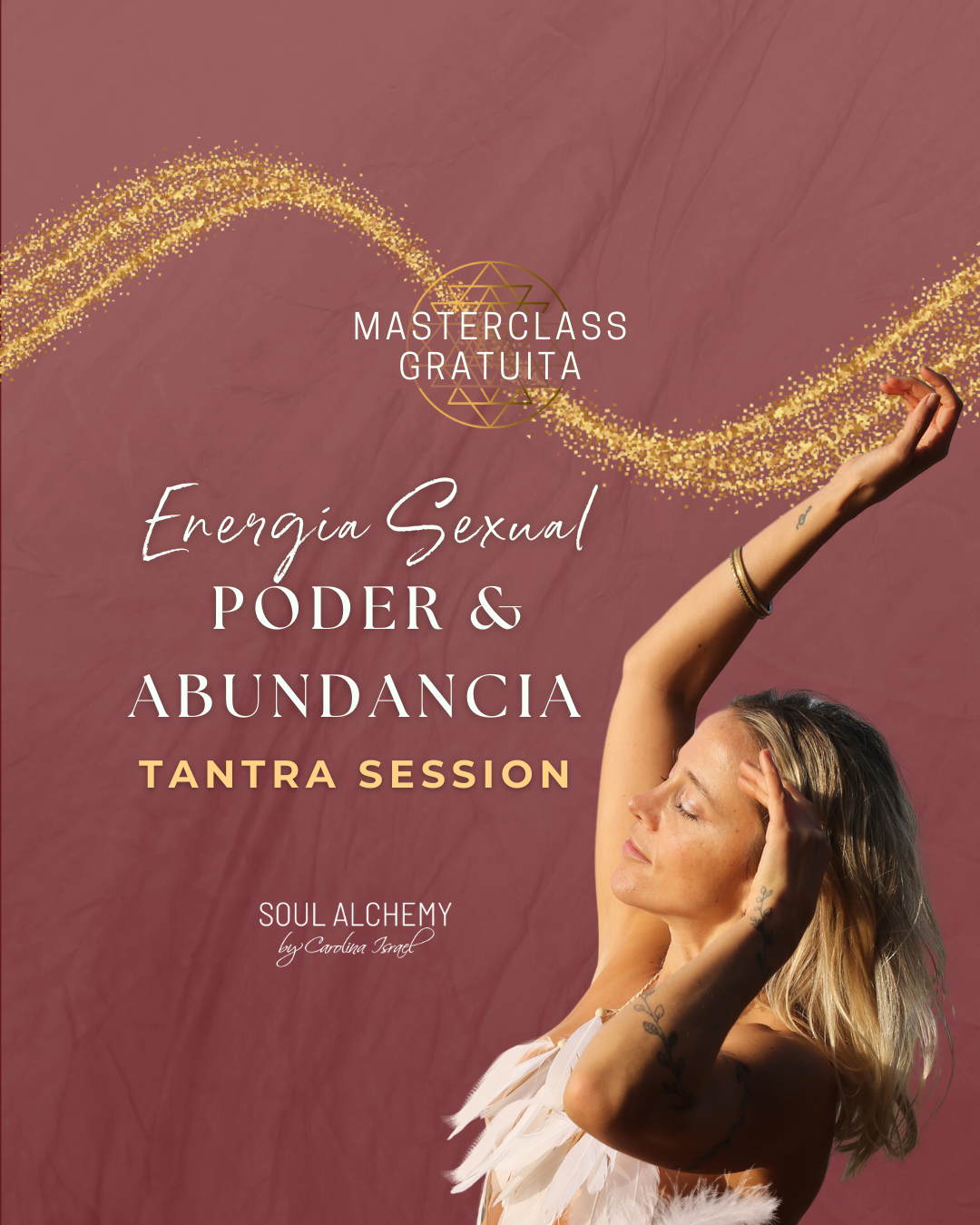 Masterclass Gratuita: Energía Sexual, Poder & Abundancia- TANTRA SESSION